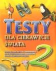 Okładka książki Testy dla ciekawych świata 2