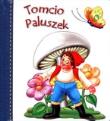 Tomcio Paluszek. Autor: Katarzyna Dmowska (tłum.). Dadada.pl Okładka książki Tomcio Paluszek
