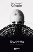 Trucicielka. Autor: Eric-Emmanuel Schmitt. Dadada.pl Okładka książki Trucicielka