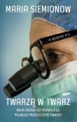 Okładka książki Twarzą w twarz Moja droga do pierwszego pełnego przeszczepu twarzy