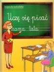 Okładka książki Uczę się pisać. Książeczka sześciolatka