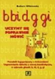 Uczymy się poprawnie mówić: b, bi, d, g, gi Poradnik logopedyczny z ćwiczeniami. Autor: Barbara Wiśniewska 057102. Dadada.pl Okładka książki Uczymy się poprawnie mówić: b, bi, d, g, gi Poradnik logopedyczny z ćwiczeniami