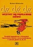 Uczymy się poprawnie mówić: dz, dź, dż Poradnik logopedyczny z ćwiczeniami. Autor: Barbara Wiśniewska 057110. Dadada.pl Okładka książki Uczymy się poprawnie mówić: dz, dź, dż Poradnik logopedyczny z ćwiczeniami
