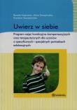 Uwierz w siebie. Program terapeutyczny.... Autor: Naprawa Renata, Alicja Tanajewska, Szczepańska Krystyna. Dadada.pl Okładka książki Uwierz w siebie. Program terapeutyczny...