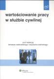 Warotściowanie pracy w służbie cywilnej. Wydawca: Wolters Kluwer. Dadada.pl Opakowanie Warotściowanie pracy w służbie cywilnej