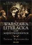 Warszawa literacka lat międzywojennych. Autor: Dąbrowska Teresa. Dadada.pl Okładka książki Warszawa literacka lat międzywojennych