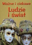 Okładka książki Ważne i ciekawe Ludzie i świat