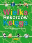 Wielka księga rekordów. Autor: nagrodowka sp. Dadada.pl Okładka książki Wielka księga rekordów