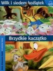 Okładka książki Wilk i siedem koźlątek/ Brzydkie kaczątko dwie klasyczne bajki