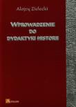 Okładka książki Wprowadzenie do dydaktyki historii