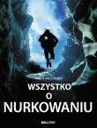 Okładka książki Wszystko o nurkowaniu  - Alan Mountain