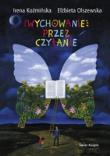 Okładka książki Wychowanie przez czytanie
