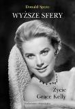 Okładka książki Wyższe sfery. Życie Grace Kelly