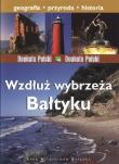 Wzdłuż wybrzeża Bałtyku VIDEOGRAF. Autor: Olczyk Joanna, Bilińska Agnieszka, Biliński Włodek. Dadada.pl Okładka książki Wzdłuż wybrzeża Bałtyku VIDEOGRAF