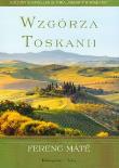 Okładka książki Wzgórza Toskanii - Ferenc Mate