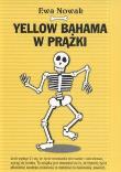 Yellow Bahama w prążki. Autor: Ewa Nowak. Dadada.pl Okładka książki Yellow Bahama w prążki