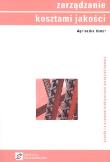 Zarządzanie kosztami jakości. Autor: Kister Agnieszka. Dadada.pl Okładka książki Zarządzanie kosztami jakości