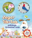 Zegar Tik-Tak pokazuje Grzesiowi czas. Autor: Apsley Brenda. Dadada.pl Okładka książki Zegar Tik-Tak pokazuje Grzesiowi czas