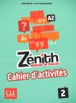 Zenith 2 ćwiczenia CLE. Autor: Mimran Reine Poisson, Poisson-Quinton Sylvie. Dadada.pl Okładka książki Zenith 2 ćwiczenia CLE