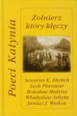 Żołnierz który klęczy - poeci katynia AD OCULOS. Autor:   Praca zbiorowa. Dadada.pl Okładka książki Żołnierz który klęczy - poeci katynia AD OCULOS
