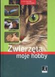 Zwierzęta moje hobby. Autor: Praca zbiorowa. Dadada.pl Okładka książki Zwierzęta moje hobby