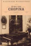 Życie Chopina. Autor: Wierzyński Kazimierz. Dadada.pl Okładka książki Życie Chopina