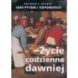 Życie codzienne dawniej - 1000 Pytań i Odpowiedzi. Autor: praca zbiorowa. Dadada.pl Okładka książki Życie codzienne dawniej - 1000 Pytań i Odpowiedzi