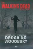 Żywe trupy Droga do Woodbury. Autor: Kirkman Robert, Bonansinga Jay. Dadada.pl Okładka książki Żywe trupy Droga do Woodbury