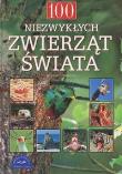 100 niezwykłych zwierząt świata. Autor: Radosław Ratajszczak. Dadada.pl Okładka książki 100 niezwykłych zwierząt świata