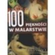 100 piękności w malarstwie. Autor: red.Wróblewska-Reszko Joanna. Dadada.pl Okładka książki 100 piękności w malarstwie