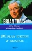 100 praw sukcesu w biznesie. Autor: Brian Tracy. Dadada.pl Okładka książki 100 praw sukcesu w biznesie
