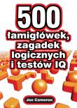 500 łamigłówek, zagadek logicznych i testów IQ. Autor: Joe Cameron. Dadada.pl Okładka książki 500 łamigłówek, zagadek logicznych i testów IQ