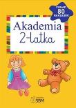 Akademia 2-latka w.2011 SBM. Autor: Śniarowska Julia. Dadada.pl Okładka książki Akademia 2-latka w.2011 SBM