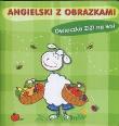Angielski z obrazkami Owieczka Zizi na wsi. Autor: TBH179 Marcin Malicki. Dadada.pl Okładka książki Angielski z obrazkami Owieczka Zizi na wsi