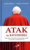 Atak na Ratzingera. Oskarżenia i skandale, przepowiednie i spiski wymierzone w Benedykta XVI. Autor: Rodari Paolo, Andrea Tornielli. Dadada.pl Okładka książki Atak na Ratzingera. Oskarżenia i skandale, przepowiednie i spiski wymierzone w Benedykta XVI