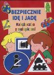 Bezpiecznie idę i jadę Książeczka z nalepkami. Autor: TBH010. Dadada.pl Okładka książki Bezpiecznie idę i jadę Książeczka z nalepkami