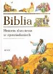 Biblia. Historia zbawienia w opowiadaniach (w etui). Autor: praca zbiorowa. Dadada.pl Okładka książki Biblia. Historia zbawienia w opowiadaniach (w etui)