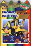 Okładka książki Bob Budowniczy - Pracowity dzień Boba