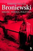 Broniewski. Miłość, wódka, polityka Iskry. Autor: Mariusz Urbanek. Dadada.pl Okładka książki Broniewski. Miłość, wódka, polityka Iskry