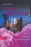 Chemia kosmetyków. Surowce, półprodukty, preparatyka wyrobów. Autor: Alicja Marzec. Dadada.pl Okładka książki Chemia kosmetyków. Surowce, półprodukty, preparatyka wyrobów