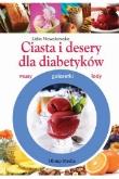 Ciasta i desery dla diabetyków. Autor: Lidia Nowakowska. Dadada.pl Okładka książki Ciasta i desery dla diabetyków