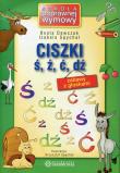 Ciszki ś, ź, ć, dź zabawy z głoskami. Autor: Spychał Izabela, Dawczak Beata. Dadada.pl Okładka książki Ciszki ś, ź, ć, dź zabawy z głoskami