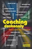 Okładka książki Coaching doskonały. Przewodnik profesjonalny