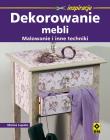 Dekorowanie mebli. Malowanie i inne techniki RM. Autor: Lupato Marisa. Dadada.pl Okładka książki Dekorowanie mebli. Malowanie i inne techniki RM