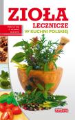 Dobra Kuchnia. Zioła lecznicze w kuchni polskiej. Autor:   Praca zbiorowa. Dadada.pl Okładka książki Dobra Kuchnia. Zioła lecznicze w kuchni polskiej