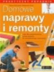 Domowe naprawy i remonty. Autor: Mariusz Zakrzewski, Małgorzata Klorek. Dadada.pl Okładka książki Domowe naprawy i remonty