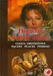 Okładka książki Domowy wypiek chleba Ciasta drożdżowe, pączki, placki, pierogi.
