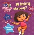 Dora poznaje świat - W którą stronę?. Autor: praca zbiorowa. Dadada.pl Okładka książki Dora poznaje świat - W którą stronę?