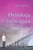 Dysleksja rozwojowa. Podstawy diagnozy i terapii. Autor: Janina Mickiewicz. Dadada.pl Okładka książki Dysleksja rozwojowa. Podstawy diagnozy i terapii