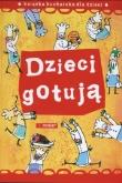 Dzieci gotują. Autor: Górska Agnieszka. Dadada.pl Okładka książki Dzieci gotują